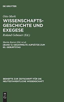 Gesammelte Aufsätze zum 65. Geburtstag (Beihefte zur Zeitschrift für die neutestamentliche Wissenschaft, 95, Band 95)