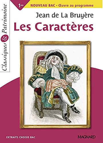 Les caractères : 1res, nouveau bac, oeuvre au programme : extraits choisis