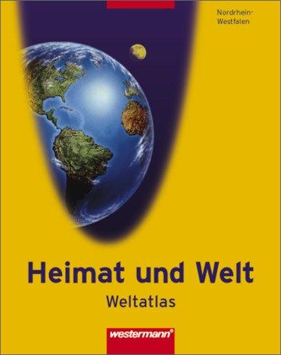 Heimat und Welt Weltatlas: Nordrhein-Westfalen: Ausgabe 2005