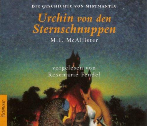 Urchin von den Sternschnuppen: Sprecher: Rosemarie Fendel, 6 CD, 7 Std. 11 Min.