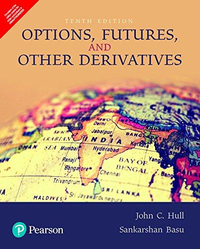 Options, Futures, and Other Derivatives ( Tenth 10th Edition )