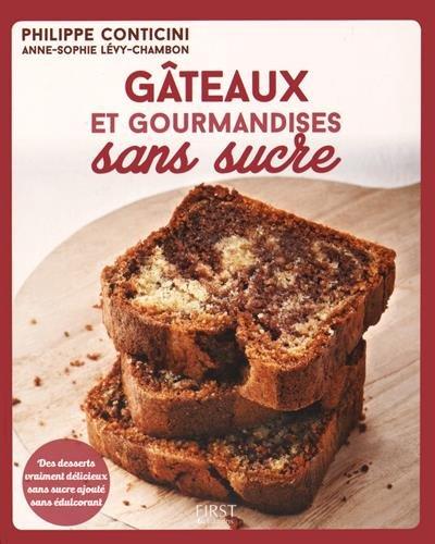 Gâteaux et gourmandises sans sucre : des desserts vraiment délicieux sans sucre ajouté, sans édulcorant