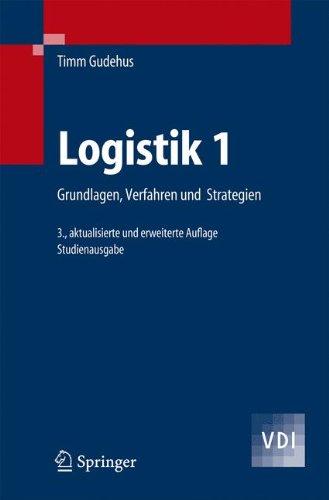 Logistik 1: Grundlagen, Verfahren und Strategien (VDI-Buch) (German Edition)