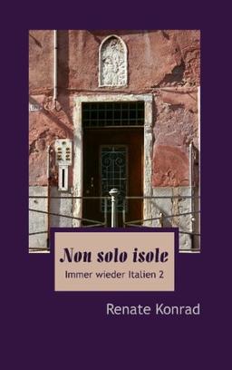 Non solo isole: Immer wieder Italien 2