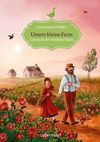 Laura in der kleinen Stadt: Unsere kleine Farm