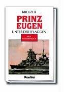 Kreuzer Prinz Eugen unter drei Flaggen. Sonderausgabe