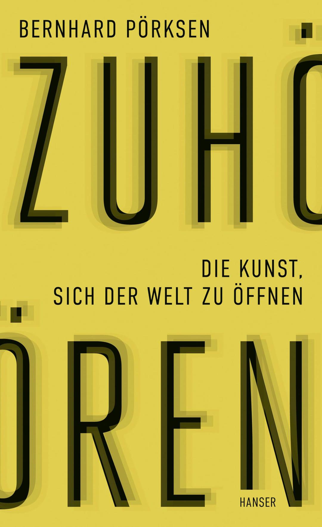 Zuhören: Die Kunst, sich der Welt zu öffnen