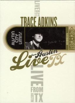 Trace Adkins - Live from Austin TX