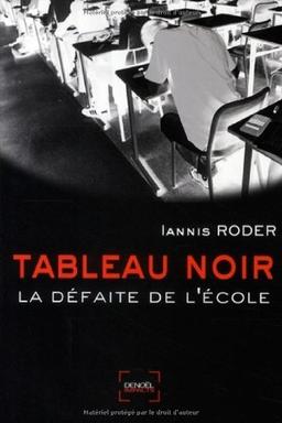 Tableau noir : la défaite de l'école