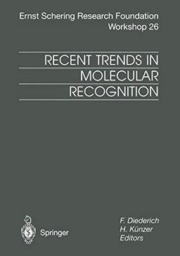 Recent Trends in Molecular Recognition (Ernst Schering Foundation Symposium Proceedings) (Ernst Schering Foundation Symposium Proceedings, 26, Band 26)