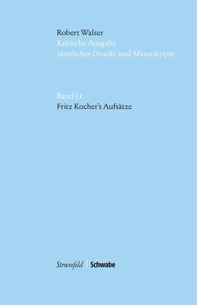 Fritz Kocher's Aufsätze: Kritische Edition und Reprint der Erstausgabe