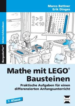 Mathe mit LEGO®-Bausteinen 1. Klasse: Praktische Aufgaben für einen differenzierten Anfangsunterricht