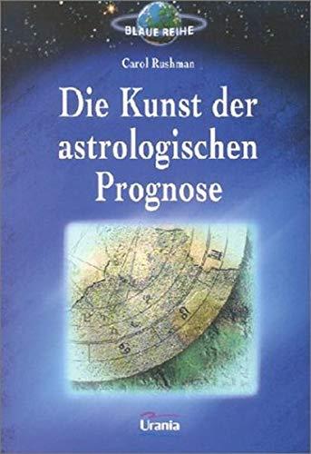 Die Kunst der astrologischen Prognose