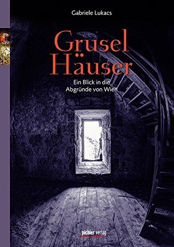 Gruselhäuser: Ein Blick in die Abgründe von Wien