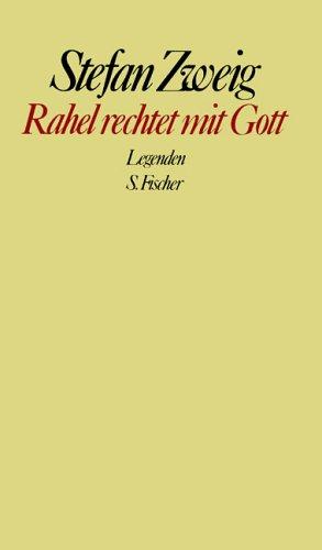 Rahel rechtet mit Gott: Legenden: Legenden. Gesammelte Werke in Einzelbänden