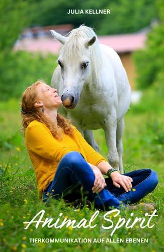 Animal Spirit: Tierkommunikation auf allen Ebenen