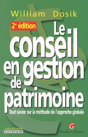 Le conseil en gestion de patrimoine : Tout savoir sur la méthode de l'approche globale (City&York)