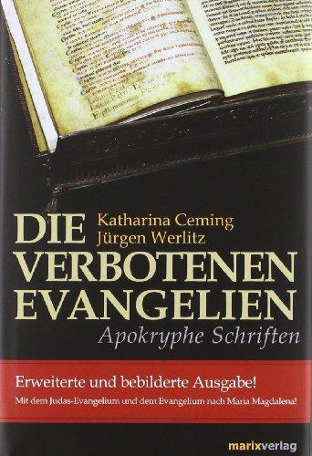 Die verbotenen Evangelien: Apokryphe Schriften