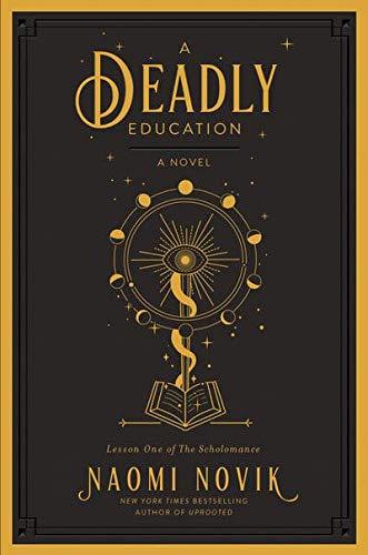 A Deadly Education: A Novel (The Scholomance, Band 1)