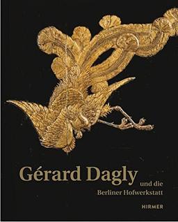 Gérard Dagly: Und die Berliner Hofwerkstatt