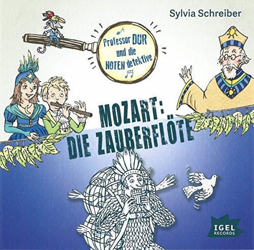 Prof. Dur und die Notendetektive: Mozart: Die Zauberflöte