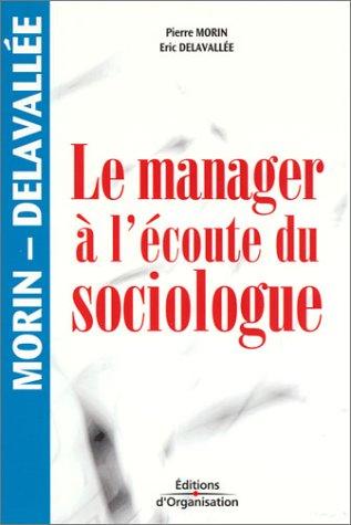 Le manager à l'écoute du sociologue