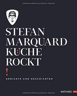 Küche rockt: Gerichte und Geschichten