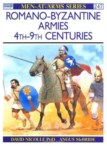 Romano-Byzantine Armies 4th-9th Centuries (Men-at-Arms)