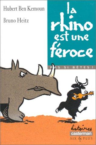 Pas si bêtes !. Vol. 1999. La rhino est une féroce