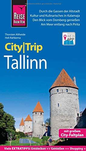 Reise Know-How CityTrip Tallinn: Reiseführer mit Stadtplan und kostenloser Web-App