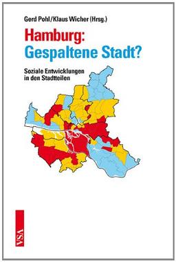 Hamburg: Gespaltene Stadt?: Soziale Entwicklungen in der Metropole