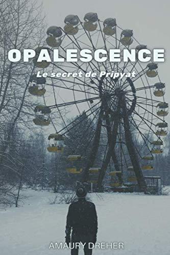 Opalescence: Le secret de Pripyat