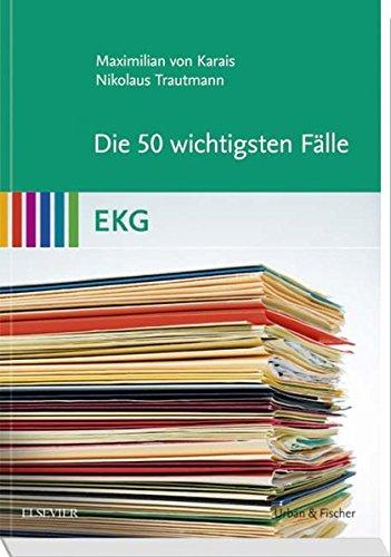 Die 50 wichtigsten Fälle EKG