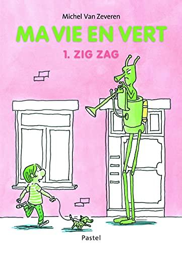 Ma vie en vert. Vol. 1. Zig Zag