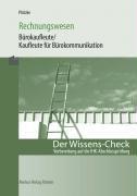 Der Wissens-Check. Rechnungswesen für Bürokaufleute /Kaufleute für Bürokommunikation: Vorbereitung auf die IHK-Abschlussprüfung für Bürokaufleute /Kaufleute für Bürokommunikation