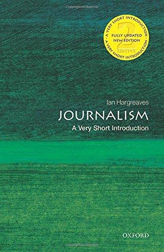 Journalism: A Very Short Introduction: A Very Short Introduction (Very Short Introductions)