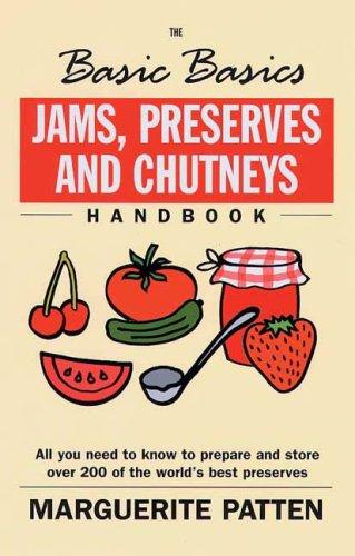 Basic Basics Jams, Preserves and Chutneys