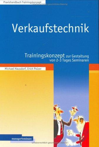 Verkaufstechnik. Trainingskonzept zur Gestaltung von 2 - 3 Tagesseminaren