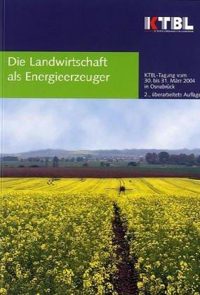 Die Landwirtschaft als Energieerzeuger: Wo liegen die Chancen für Biogas, Biokraftstoff, Biobrennstoff und Fotovoltaik