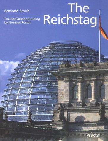 The Reichstag, Engl. ed.: Sir Norman Foster's Parliament Building (Architecture)