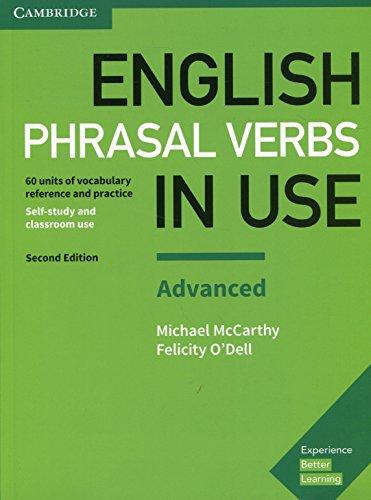 English Phrasal Verbs in Use Advanced Book with Answers: Vocabulary Reference and Practice (Vocabulary in Use)