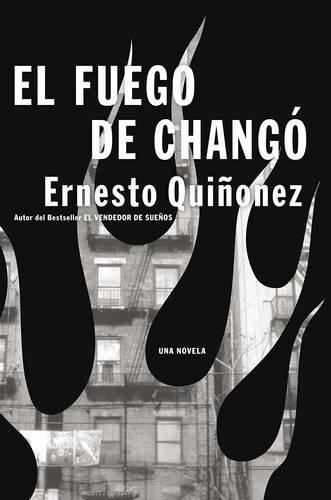 El Fuego de Chango: Una Novela