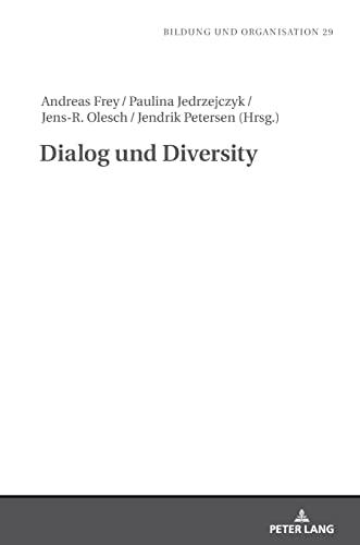 Dialog und Diversity (Bildung und Organisation, Band 29)