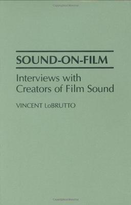 Sound-On-Film: Interviews with Creators of Film Sound