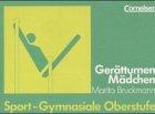 Sport - Gymnasiale Oberstufe: Gerätturnen Mädchen: Schülerbuch: Schriftliche Unterrichtsmaterialien für die Hand des Schülers für den nach Sportarten differenzierten Unterricht