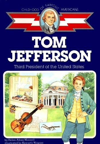 Tom Jefferson: Third President of the U.S. (Childhood of Famous Americans)