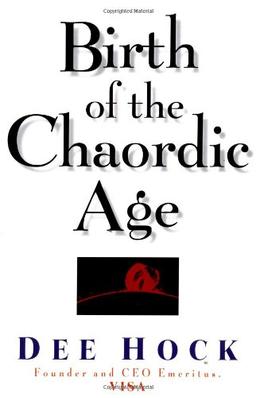 Birth of the Chaordic Age