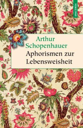 Aphorismen zur Lebensweisheit (Vollständige Ausgabe)