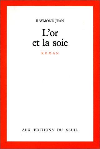 L'Or et la soie