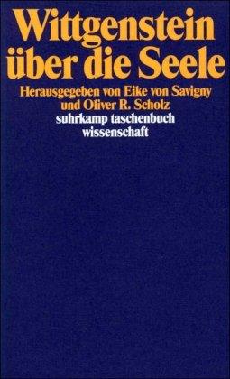 Wittgenstein über die Seele (suhrkamp taschenbuch wissenschaft)